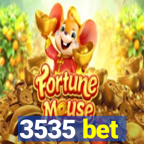 3535 bet